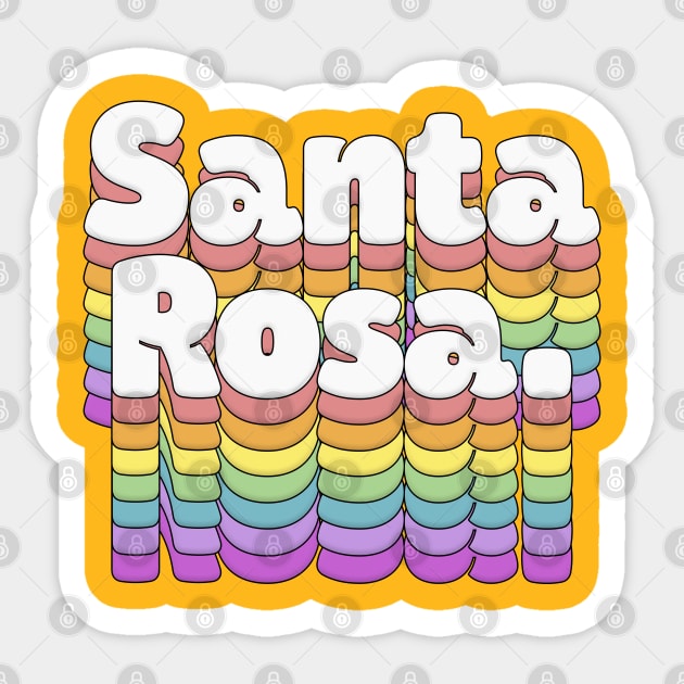 Santa Rosa, CA \/\/\/\ Retro Typography Design T-Shirt Sticker by DankFutura